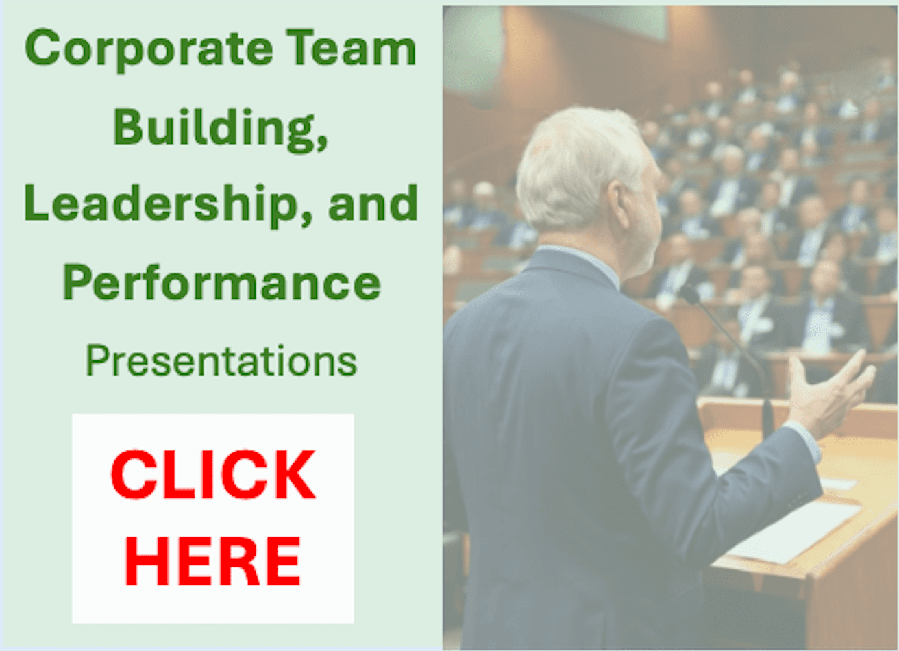 Corporate Team Building, Leadership, and Performance Presentations - Click Here