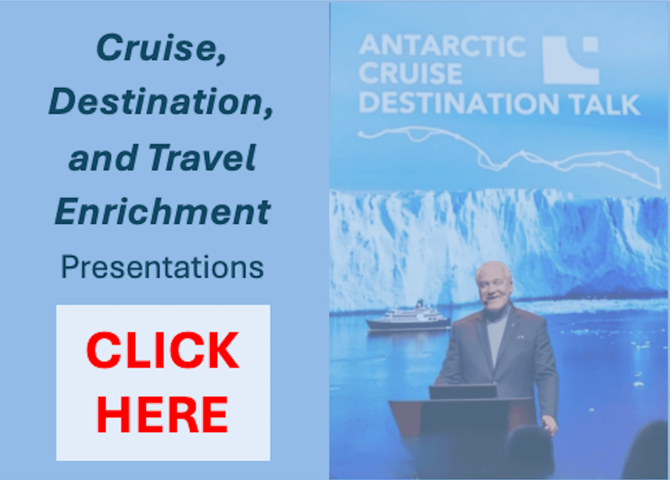 Cruise, Destination, and Travel Enrichment Presentations - Click Here