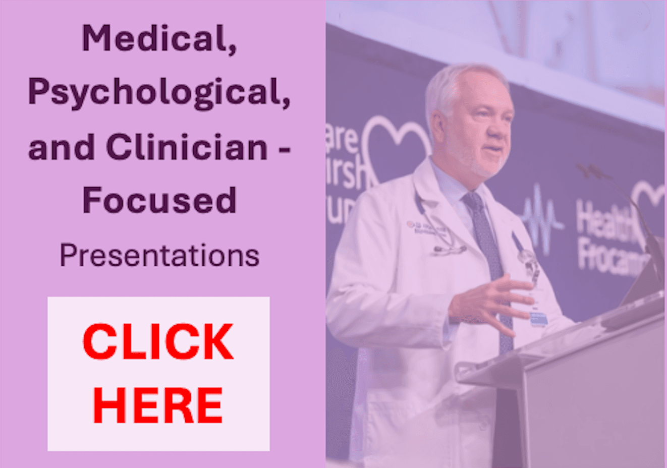 Medical, Psychological, and Clinician-Focused Presentations - Click Here